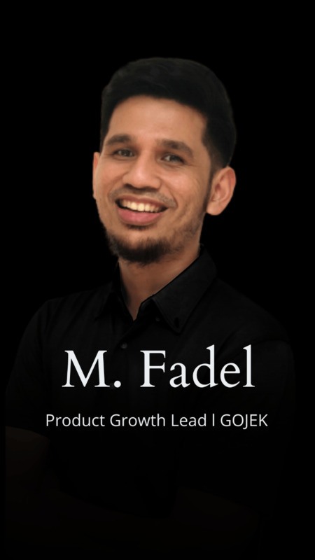 M. Fadel Noorsal - Product Growth Lead, Gojek