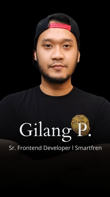 Gilang Perdana - Sr. Frontend Developer, Smartfren